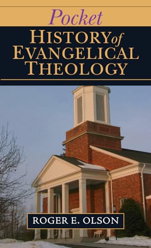 Pocket History of Evangelical Theology (The IVP Pocket Reference Series) (9780830827060) by Olson, Roger E.