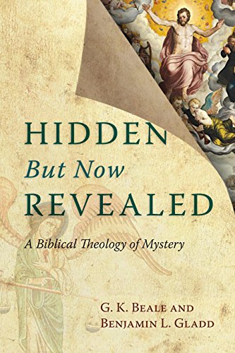 Beispielbild fr Hidden But Now Revealed: A Biblical Theology of Mystery zum Verkauf von SecondSale