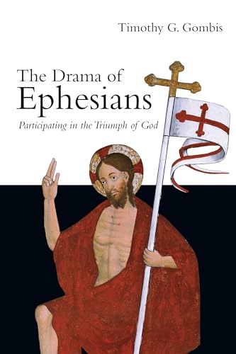 Imagen de archivo de The Drama of Ephesians: Participating in the Triumph of God a la venta por Andrew's Books