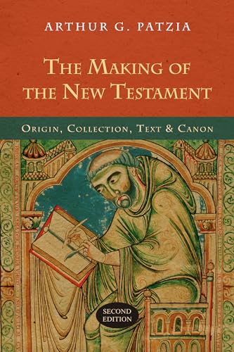 Beispielbild fr The Making of the New Testament: Origin, Collection, Text & Canon zum Verkauf von BooksRun