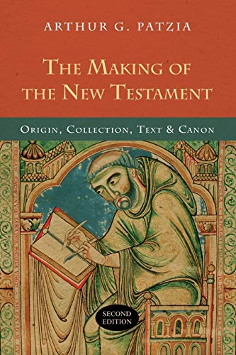 Stock image for The Making of the New Testament: Origin, Collection, Text & Canon for sale by Ergodebooks