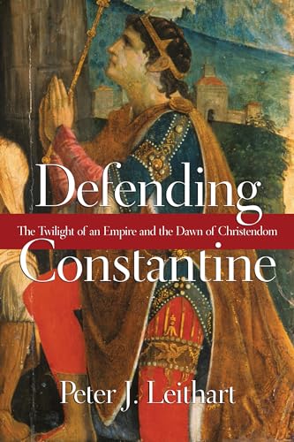 Imagen de archivo de Defending Constantine: The Twilight of an Empire and the Dawn of Christendom a la venta por Indiana Book Company