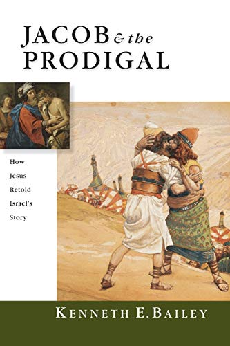 Stock image for Jacob & the Prodigal: How Jesus Retold Israel's Story for sale by HPB-Red