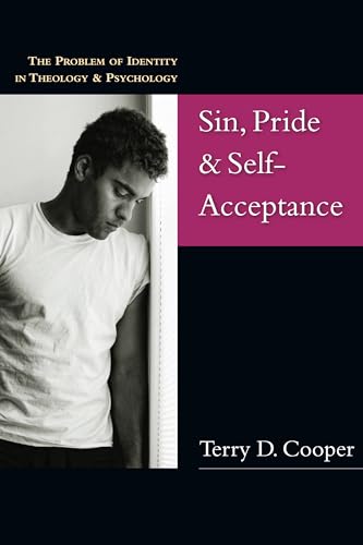 Stock image for Sin, Pride & Self-Acceptance: The Problem of Identity in Theology & Psychology for sale by SecondSale