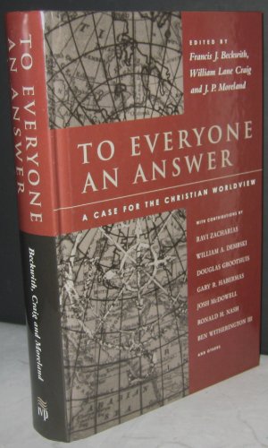 Beispielbild fr To Everyone an Answer: A Case for the Christian Worldview: Essays in Honor of Norman L. Geisler zum Verkauf von Revaluation Books