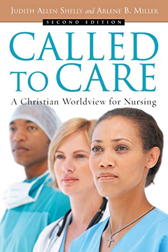 Beispielbild fr Called to Care : A Christian Worldview for Nursing zum Verkauf von Better World Books