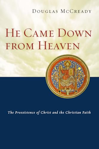 Beispielbild fr He Came down from Heaven : The Preexistence of Christ and the Christian Faith zum Verkauf von Better World Books