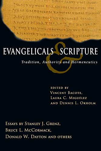 9780830827756: Evangelicals & Scripture: Tradition, Authority and Hermeneutics (Wheaton Theology Conference Series)