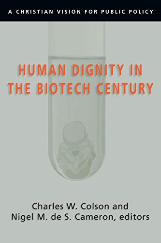 Beispielbild fr Human Dignity in the Biotech Century: A Christian Vision for Public Policy (Colson, Charles) zum Verkauf von SecondSale