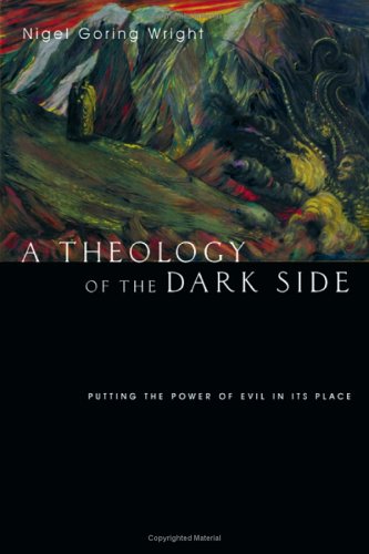 Beispielbild fr A Theology of the Dark Side zum Verkauf von Better World Books