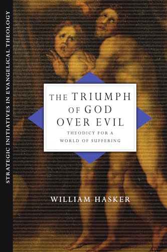 Stock image for The Triumph of God over Evil: Theodicy for a World of Suffering (Strategic Initiatives in Evangelical Theology) for sale by HPB Inc.