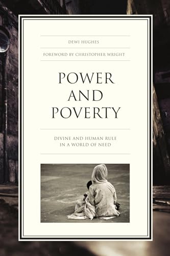 9780830828098: Power and Poverty: Divine and Human Rule in a World of Need