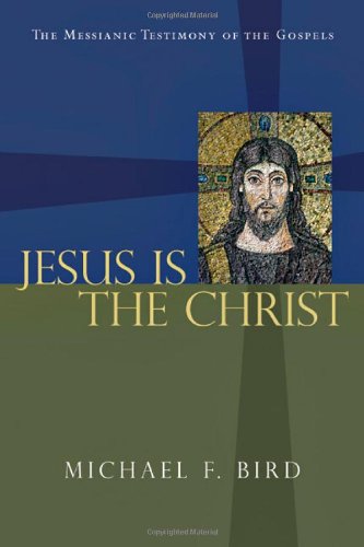 Stock image for Jesus is the Christ. The Messianic Testimony of the Gospels for sale by Windows Booksellers