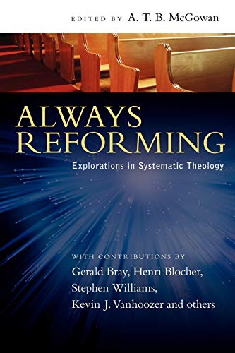 9780830828296: Always Reforming: Explorations in Systematic Theology