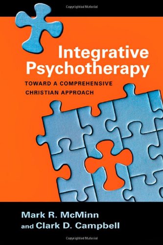 Beispielbild fr Integrative Psychotherapy: Toward a Comprehensive Christian Approach zum Verkauf von Wonder Book