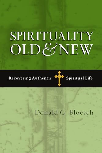 Beispielbild fr Spirituality Old and New : Recovering Authentic Spiritual Life zum Verkauf von Better World Books