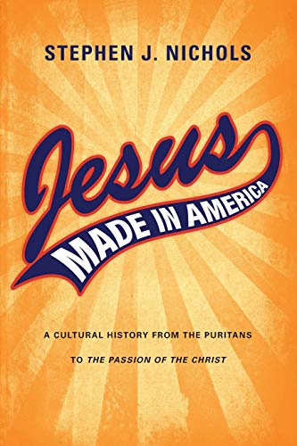 Beispielbild fr Jesus Made in America : A Cultural History from the Puritans to the Passion of the Christ zum Verkauf von Better World Books