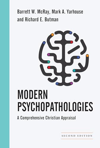 9780830828500: Modern Psychopathologies – A Comprehensive Christian Appraisal (Christian Association for Psychological Studies Books)