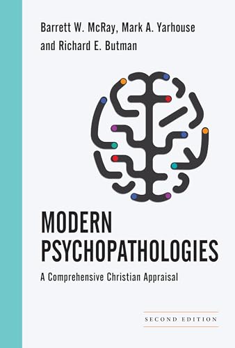 Stock image for Modern Psychopathologies: A Comprehensive Christian Appraisal (Christian Association for Psychological Studies Books) for sale by Monster Bookshop