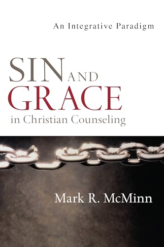 Stock image for Sin and Grace in Christian Counseling: An Integrative Paradigm for sale by SecondSale