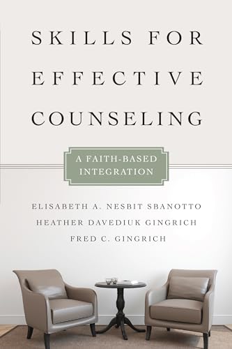 9780830828609: Skills for Effective Counseling: A Faith-Based Integration (Christian Association for Psychological Studies Books)