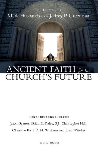 Imagen de archivo de Ancient Faith for the Church's Future a la venta por BooksRun