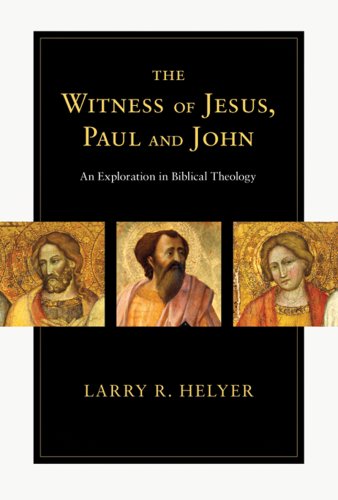 Beispielbild fr The Witness of Jesus, Paul and John. An Exploration in Biblical Theology zum Verkauf von Windows Booksellers