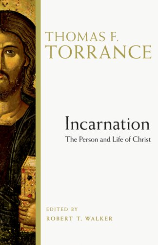 Stock image for Incarnation: The Person and Life of Christ for sale by GF Books, Inc.