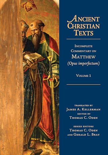 Incomplete Commentary on Matthew (Opus Imperfectum). Volume 1. [Ancient Christian Texts]