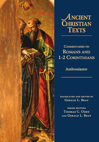 Commentaries on Romans and 1-2 Corinthians. [Ancient Christian Texts]