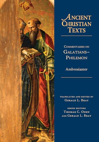 Commentaries on Galatians-Philemon. (Ancient Christian Texts)