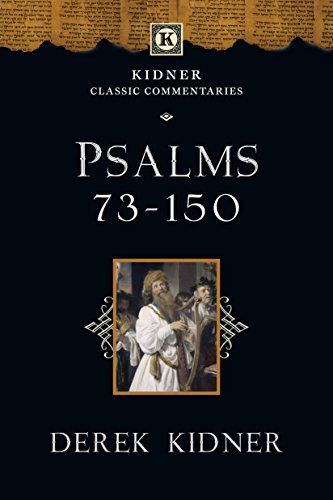 Imagen de archivo de Psalms 73-150 (Kidner Classic Commentaries) a la venta por Goodwill of Colorado