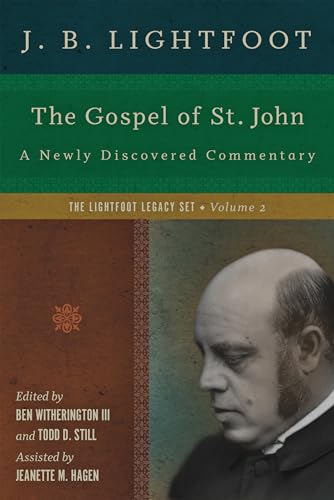 9780830829453: The Gospel of St. John: A Newly Discovered Commentary: 2 (The Lightfoot Legacy Set)