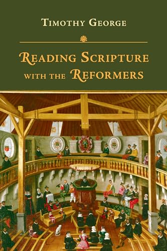 Beispielbild fr Reading Scripture with the Reformers zum Verkauf von Better World Books