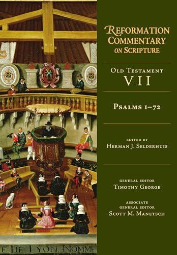 Beispielbild fr Psalms 1-72 [Reformation Commentary on Scripture, Old Testament: Volume VII] zum Verkauf von Windows Booksellers