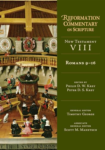 Stock image for Romans 9-16 (NT Volume 8) (Reformation Commentary on Scripture Series, NT Volume 8) for sale by GF Books, Inc.
