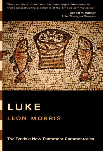 The Gospel According to Luke: An Introduction and Commentary (Tyndale New Testament Commentaries) (9780830829828) by Morris, Leon