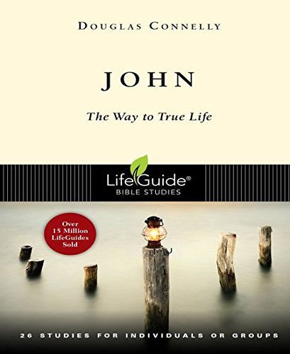 Beispielbild fr John: The Way to True Life (Lifeguide Bible Studies) zum Verkauf von SecondSale