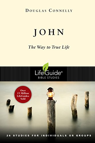 Stock image for John: The Way to True Life (LifeGuide Bible Studies) for sale by G3 Books