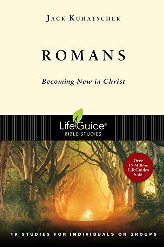 Beispielbild fr Romans: Becoming New in Christ : 19 Studies in 2 Parts for Individuals or Groups (Lifeguide Bible Studies) zum Verkauf von Wonder Book