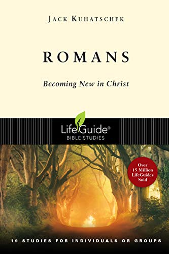 Stock image for Romans: Becoming New in Christ : 19 Studies in 2 Parts for Individuals or Groups (Lifeguide Bible Studies) for sale by SecondSale