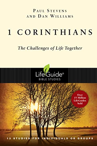 1 Corinthians: The Challenges of Life Together (LifeGuide Bible Studies) (9780830830091) by Stevens, Paul; Williams, Dan