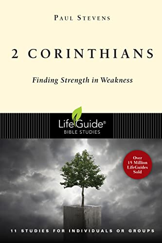 9780830830107: 2 Corinthians: Finding Strength in Weakness (Lifeguide Bible Studies)