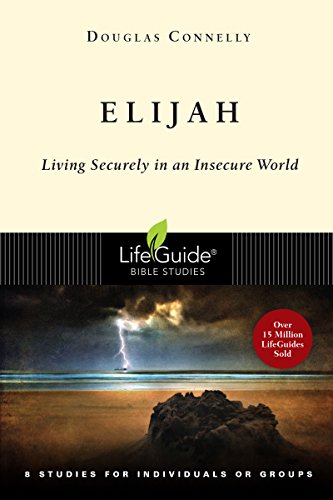 Beispielbild fr Elijah: Living Securely in an Insecure World (LifeGuide Bible Studies) zum Verkauf von ZBK Books