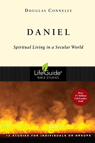 Daniel: Spiritual Living in a Secular World (LifeGuide Bible Studies) (9780830830312) by Connelly, Douglas