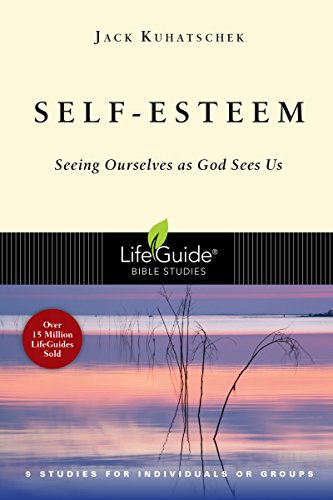 9780830830657: Self-Esteem: Seeing Ourselves as God Sees Us (Lifeguide Bible Studies)