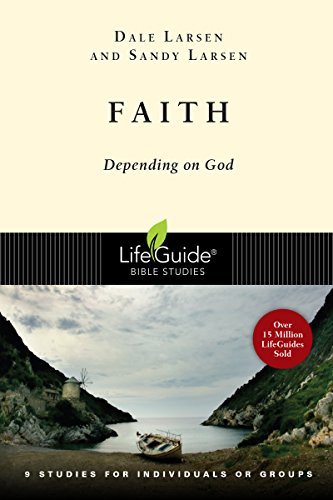Imagen de archivo de Faith: Depending on God (LifeGuide Bible Studies) a la venta por More Than Words