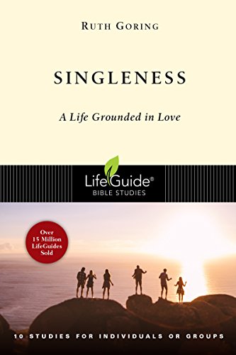 9780830830978: Singleness: A Life Grounded in Love (LifeGuide Bible Studies)