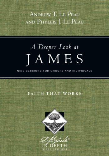 Stock image for A Deeper Look at James: Faith That Works for sale by ThriftBooks-Dallas