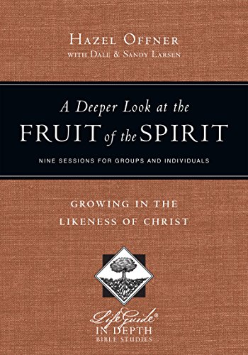 Beispielbild fr A Deeper Look at the Fruit of the Spirit zum Verkauf von Blackwell's